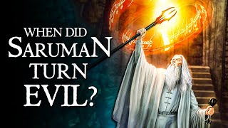 When and Why Did Saruman Become Evil?