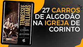 27 Carros de Algodão (Tennessee Williams) | Imaginário Redimido #1