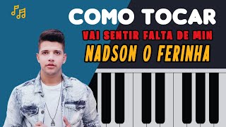 ✅Vídeo Aula Como Tocar (VAI SENTIR FALTA DE MIM) Nadson Ferinha Aula De Teclado 🎬🎹