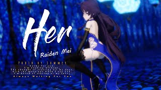 【Honkai MMD/Raiden Mei/4K 60FPS】