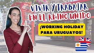 🚨 ¡ATENCIÓN URUGUAYOS! 🇺🇾🚨 | Nueva Visa Working Holiday para trabajar en el REINO UNIDO 🇬🇧 #2024