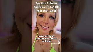 New Moon in Taurus Astrological and Tarot Reading: PART 2/12 — ARIES