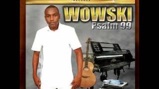 Wowski - Psalm 99[July 2016] produced by Vision House Records - distributed by ALD Vybz Music Promo