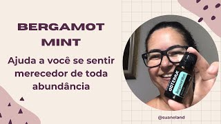 Bergamot Mint - o óleo do merecimento