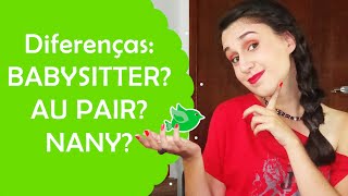 TRABALHO NOS EUA: Diferenças entre  AU PAIR, NANY e  BABYSITTER | Vou Pra Califórnia | Fê Rabaglio