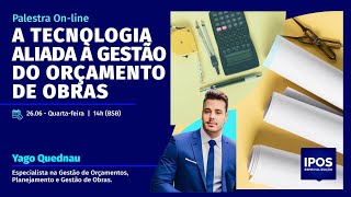 Palestra I A Tecnologia Aliada à Gestão do Orçamento de Obras