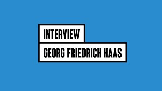 Interview mit Georg Friedrich Hass