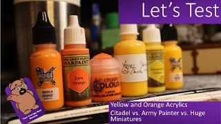 Testing Yellow and Orange Acrylic Paints: Army Painter, Citadel Color and Huge Miniatures