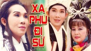 Cải Lương thời hoàng kim Xa Phu Đi Sứ -Vũ Linh Tài Linh