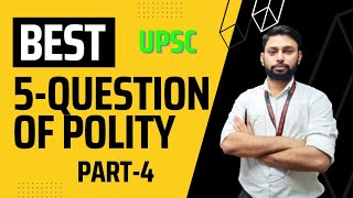 best 5 question of polity for upsc part 4 #upsc #ias #pcs #study #politics