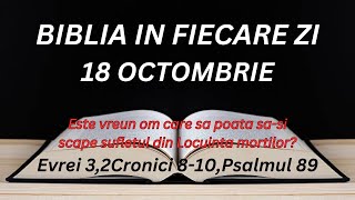 18 octom.Cita vreme se zice:Astazi,daca auziti glasul Lui,nu va impietriti inimile,ca in ziua razvra