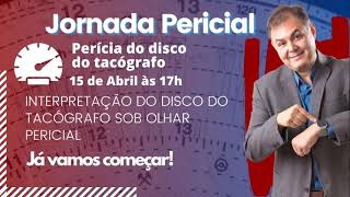 #web34 - 15/04/2021 - Perícia do disco do tacógrafo sob olhar pericial