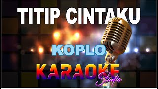 TITIP CINTAKU KOPLO KARAOKE