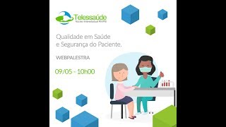 Qualidade em Saúde e Segurança do Paciente