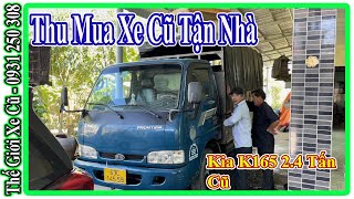 Thu Mua Xe Tải Cũ Kia K165 2.4 Tấn Thùng Bạt 2015 Tại Tiền Giang Miền Tây | Thế Giới Xe Cũ.