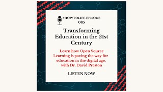 HTL 085: Transforming Education in the 21st Century with Open Source Learning, with Dr. David Pre...