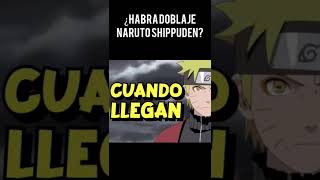 ¿HABRA DOBLAJE DE NARUTO SHIPPUDEN? #shorts #naruto #narutoshippuden #doblaje #anime