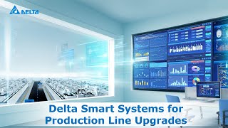 Delta Smart Systems for Production Line Upgraded