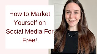 How to market yourself on social media for free