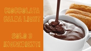 CIOCCOLATA CALDA LIGHT SOLO 3 INGREDIENTI BUONISSIMAAA