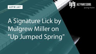 A Signature Lick by Mulgrew Miller on "Up Jumped Spring" (LOTW #247)