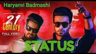 New Haryanvi Whatsapp Status 2019 || Haryanvi Badmashi Status || 21 Century Status || Mankirt Aulakh