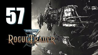 Warhammer 40k: Rogue Trader - Ep. 57: Ships Coming In