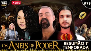 CRISTIAN T. x LUARA E. x RAFAEL R. | OS ANEIS DE PODER | RESUMÃO DA 1ª TEMPORADA | Vox PopCast #79