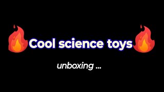 🙆‍♀️Unboxing Science toys| Cool Science Equipments🦾