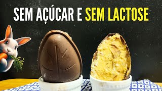 FIZ O MELHOR OVO DE PÁSCOA SEM AÇÚCAR E SEM LACTOSE!!