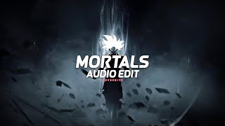 Mortals - { Audio Edit } - LoVsEdits | Non Copyright Audio