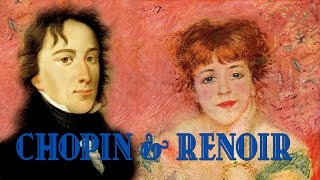 Frédéric Chopin & Pierre-Auguste Renoir/  Nocturne in B flat minor, Op. 9 no. 1