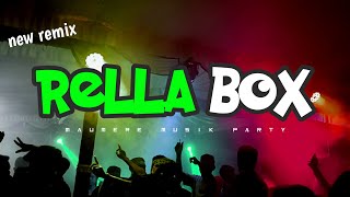 RELLA BOX REMIX TERBARU 2023