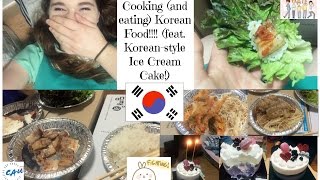 Cooking (and eating) Korean Food!! (ft. Korean-Style Ice Cream Cake!)