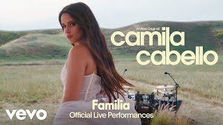 Camila Cabello - Familia (Official Live Performances) | Vevo