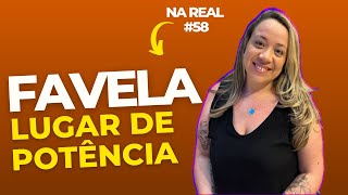 Na Real #58 - Desmistificando a imagem das favelas do RJ - FABIANA RODRIGUES (ROCINHA EM FOCO)