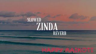 Zinda Happy Raikoti (Slowed+Reverb) #slowreverbsongs #happyraikoti #new