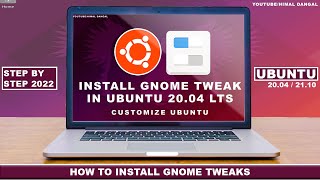 Install GNOME Tweak  In Ubuntu 22.04 LTS ? | Customize Ubuntu with GNOME Tweaks | 2022