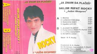 Selim Rifat Rocky i Južni Ekspres - Ja znam da plačem - CEO ALBUM (1990)