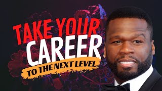 50 Cent EXPOSES How to Take Your Career to the NEXT LEVEL! (Part 3)