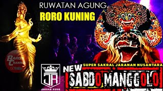 Ruwatan Agung Jaranan NEW SABDO MANGGOLO Live RORO KUNING Feat JORDAN AUDIO PRO #Barongan