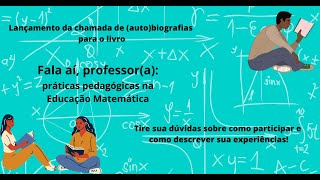 Vídeo sobre a chamada  Fala aí, professor(a): práticas pedagógicas na Educação Matemática