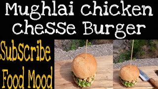 Mughlai Chicken Chesse Burger | Food Mood