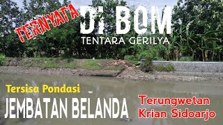 Sisa pondasi Jembatan Belanda di TERUNGWETAN || Hancur di BOM Tentara Republik