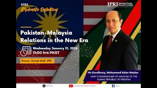 IPRI DLS | Pakistan - Malaysia Relations in the New ERA