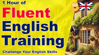 Do You Have 1 Hour To Improve Your English Fluency? - Challenge Your English Skills