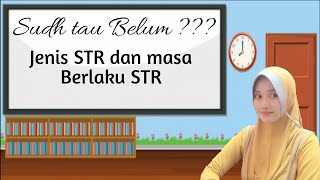 Jenis STR dan Masa Berlaku STR