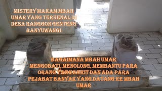 Mistery Makam Mbah Umar Di Desa Ranggon Genteng Banyuwangi