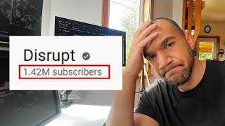 Disrupt: I'm selling this channel - Part A (REUPLOAD)