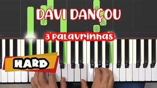 DAVI DANÇOU - VIDEO AULA DE TECLADO E PIANO TRÊS PALAVRINHAS HARD VERSÃO